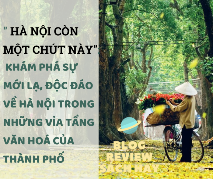 review sách hà nội còn một chút này - nguyễn ngọc tiến - blog review sách hay